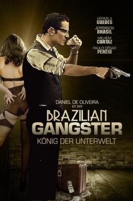 Brazilian Gangster - Koenig der Unterwelt (2010)