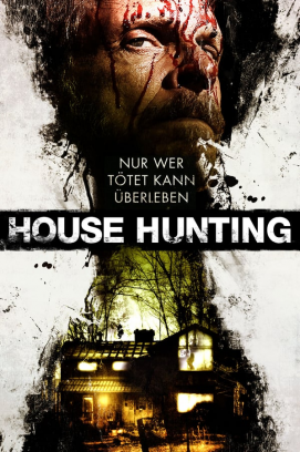 House Hunting - Nur wer tötet kann überleben (2013)