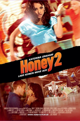 Honey 2 - Lass keinen Move aus (2011)