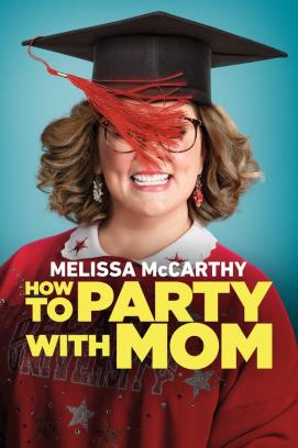 How to Party with Mom (2018)