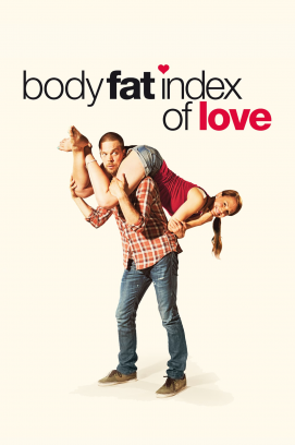 Body Fat Index of Love - Wer glaubt schon an die Liebe? (2012)
