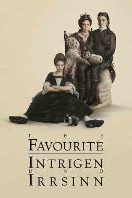 The Favourite - Intrigen und Irrsinn (2018)