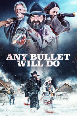 Any Bullet Will Do - Um Gnade muss man flehen (2019)