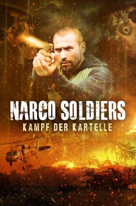 Narco Soldiers - Kampf der Kartelle (2019)