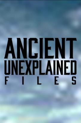 Ancient Unexplained Files - Staffel 1 (2021)