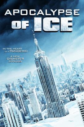 Apocalypse of Ice - Die letzte Zuflucht (2020)
