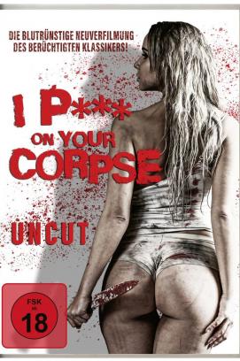 I P*** on Your Corpse (2021)