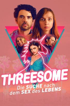 Threesome - Die Suche nach dem Sex des Lebens (2019)