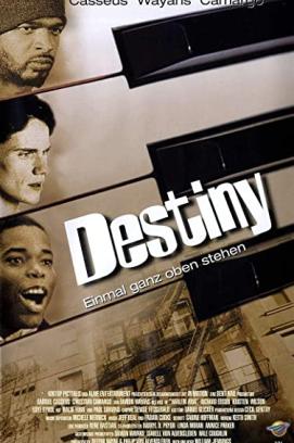 Destiny - Einmal ganz oben stehen (1999)