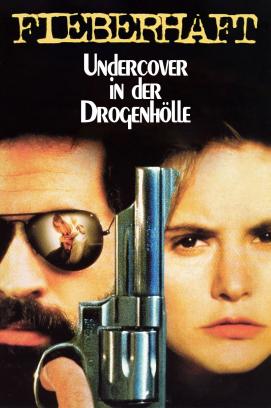 Fieberhaft - Undercover in der Drogenhölle (1991)