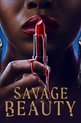 Savage Beauty - Staffel 1 (2022)