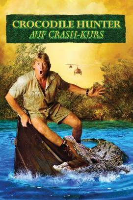 Crocodile Hunter - Auf Crashkurs (2002)