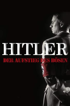 Hitler - Aufstieg des Bösen - Teil 1 (2003)