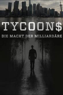 Tycoons – Die Macht der Milliardäre - Staffel 1 (2022)
